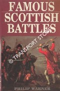 Famous Scottish Battles by WARNER, Philip